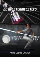 Anna López Dekker De Geestenmeesters -  (ISBN: 9789493158443)