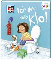 Tessloff / Tessloff Verlag Ragnar Tessloff GmbH & Co. KG WAS IST WAS Meine Welt Band 6, Ich gehe aufs Klo!