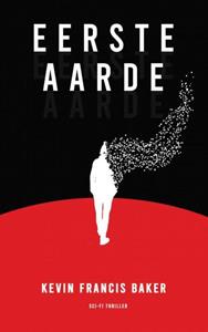 Kevin Francis Baker Eerste Aarde -  (ISBN: 9789403646855)