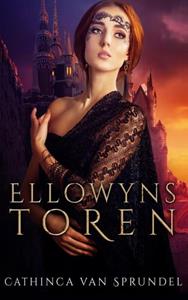 Cathinca van Sprundel Ellowyns toren -   (ISBN: 9789403682563)