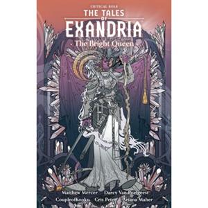 Dark Horse Critical Role The Tales Of Exandria: The Bright Queen