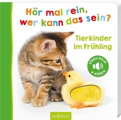 Ars edition Hör mal rein, wer kann das sein℃ - Tierkinder im Frühling