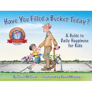 Van Ditmar Boekenimport B.V. Have You Filled A Bucket Today℃ - Carol McCloud