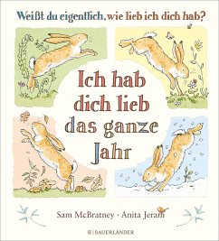 FISCHER Sauerländer Weißt du eigentlich, wie lieb ich dich hab℃ Ich hab dich lieb das ganze Jahr