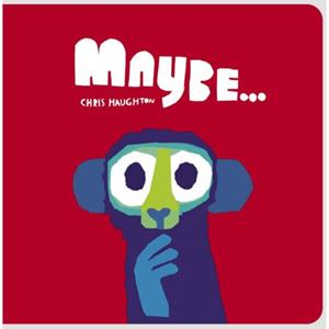 Walker Books Maybe... (Board Book) - Chris Haughton