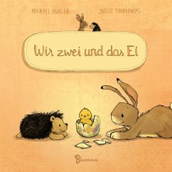 Baumhaus Medien Wir zwei und das Ei (Pappbilderbuch)