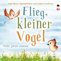 Nova MD Flieg, kleiner Vogel. Vole, petit oiseau. Spielerisch Französisch lernen