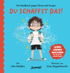 Zuckersüss Ein Handbuch gegen Stress und Sorgen: Du schaffst das!