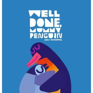 Walker Books Well Done, Mummy Penguin - Chris Haughton