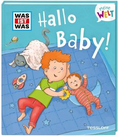 Tessloff / Tessloff Verlag Ragnar Tessloff GmbH & Co. KG WAS IST WAS Meine Welt Band 9, Hallo Baby!