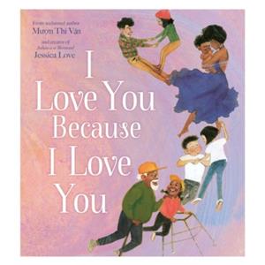 Harper Collins Uk I Love You Because I Love You - Muon Thi Van