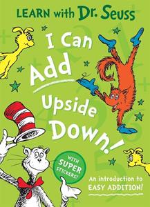 Van Ditmar Boekenimport B.V. I Can Add Upside Down - Learn With Dr. Seuss - Dr. Seuss