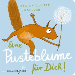 FISCHER Sauerländer Eine Pusteblume für dich!
