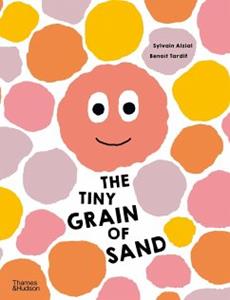 Thames & Hudson The Tiny Grain Of Sand - Alzial S