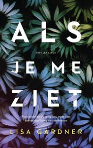 Lisa Gardner Als je me ziet -   (ISBN: 9789403178714)