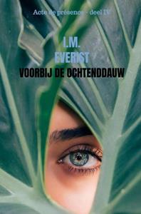 I.M. Everist Voorbij de ochtenddauw -   (ISBN: 9789403608402)