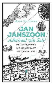 Arne Zuidhoek Jan Janszoon, admiraal van Salé -   (ISBN: 9789083114521)