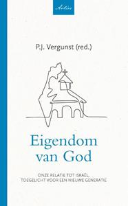P.J. Vergunst Eigendom van God -   (ISBN: 9789088973451)