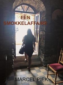 Marcel Piek Een Smokkelaffaire -   (ISBN: 9789403667805)