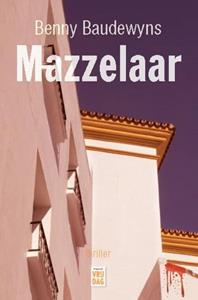 Benny Baudewyns Mazzelaar -   (ISBN: 9789460018527)