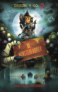 Gustaaf Glibber De monsterfabriek -   (ISBN: 9789463082686)