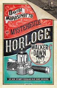 Davide Morosinotto Het mysterieuze horloge van Walker & Dawn -   (ISBN: 9789463374965)