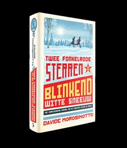 Davide Morosinotto Twee fonkelrode sterren in de blinkend witte sneeuw -   (ISBN: 9789463374972)