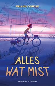 Melanie Conklin Alles wat mist -   (ISBN: 9789464041620)