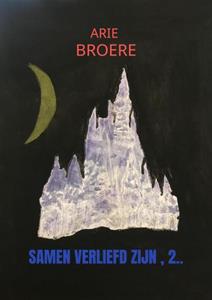 Arie Broere Samen verliefd zijn , 2.. -   (ISBN: 9789464656022)