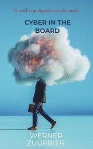 Werner Zuurbier Cyber in the Board -   (ISBN: 9789464657791)