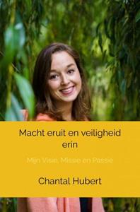 Chantal Hubert Macht eruit en veiligheid erin -   (ISBN: 9789464800142)