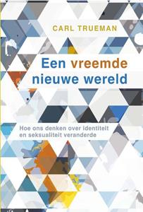 Carl Trueman Een vreemde nieuwe wereld -   (ISBN: 9789088973284)