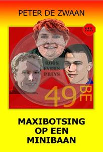 Peter de Zwaan Maxibotsing op een minibaan -   (ISBN: 9789464496598)