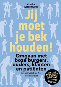 Caroline Koetsenruijter Jij moet je bek houden! -   (ISBN: 9789492528599)