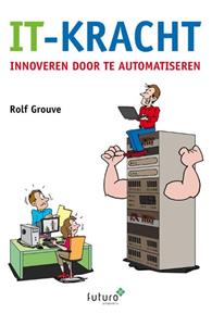 Rolf Grouve IT-kracht -   (ISBN: 9789492939456)