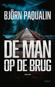 Björn Paqualin De man op de brug -   (ISBN: 9789021463216)