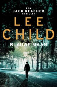 Lee Child Blauwe maan -   (ISBN: 9789024586172)