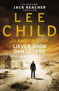 Andrew Child, Lee Child Liever dood dan levend -   (ISBN: 9789024591978)