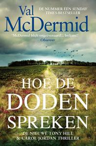 Val McDermid Hoe de doden spreken -   (ISBN: 9789024593361)