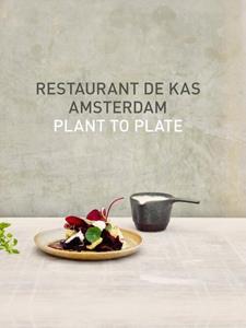 Jos Timmer, Wim de Beer Restaurant De Kas Amsterdam -   (ISBN: 9789021575346)