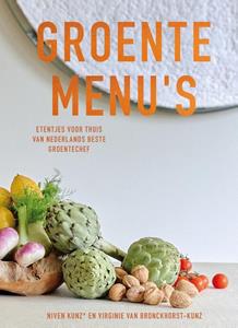 Niven Kunz, Virginie van Bronckhorst-Kunz Groente Menu's -   (ISBN: 9789021588179)