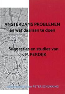Peter Schukking AMSTERDAMS PROBLEMEN en wat daaraan te doen -   (ISBN: 9789402118025)