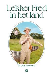 Freddy Tratlehner Lekker Fred in het land -   (ISBN: 9789048857982)