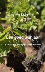 Eline Jaarsma Een goed wijnjaar -   (ISBN: 9789402106558)