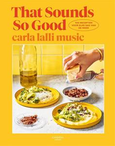 Carla Lalli Music That Sounds So Good -   (ISBN: 9789048863693)