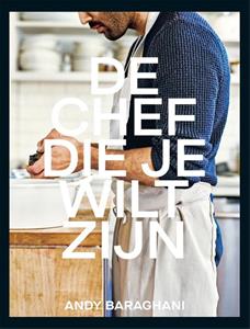 Andy Baraghani De chef die je wilt zijn -   (ISBN: 9789048865291)