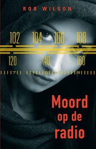 Rob Wilson Moord op de radio -   (ISBN: 9789461550682)