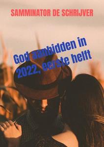 Samminator de Schrijver God aanbidden in 2022, eerste helft -   (ISBN: 9789403642642)