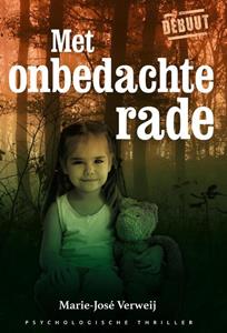 Marie-José Verweij Met onbedachte rade -   (ISBN: 9789462179523)