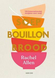 Rachel Allen Soep. Bouillon. Brood -   (ISBN: 9789461432698)